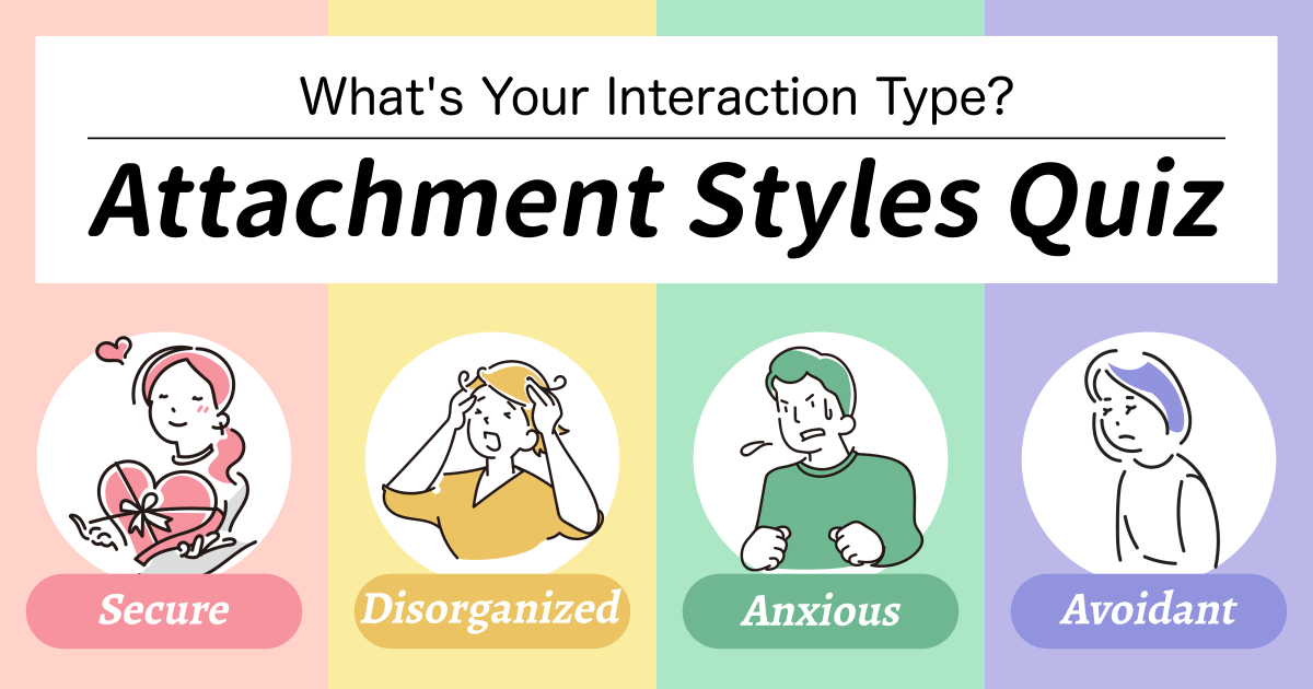Attachment Styles Quiz - What's Your Interaction Type?