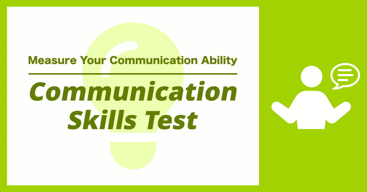 Communication Skills Test - Measure Your Communication Ability