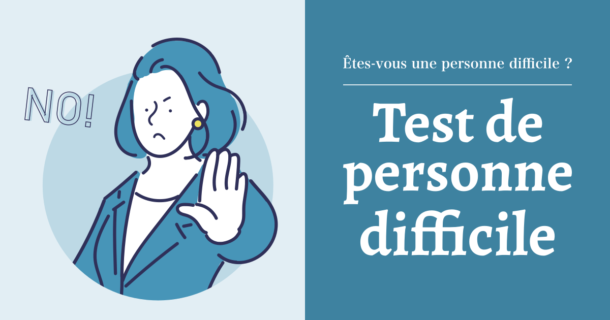 Test de personne difficile - À quel point êtes-vous une personne difficile ?