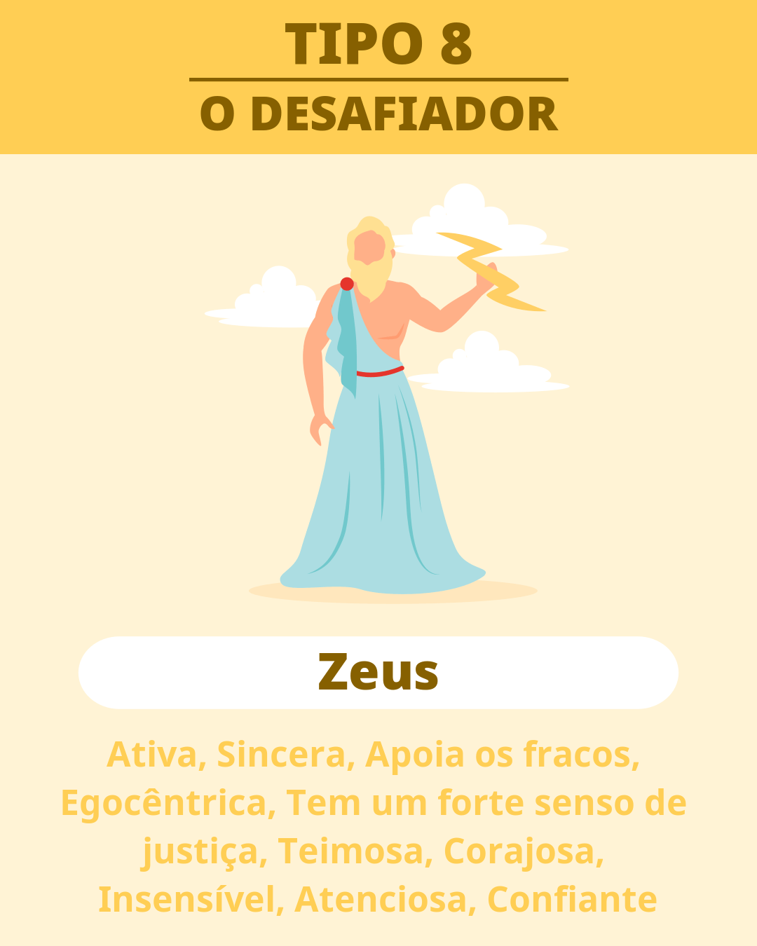 TIPO 8 - Zeus(O DESAFIADOR)