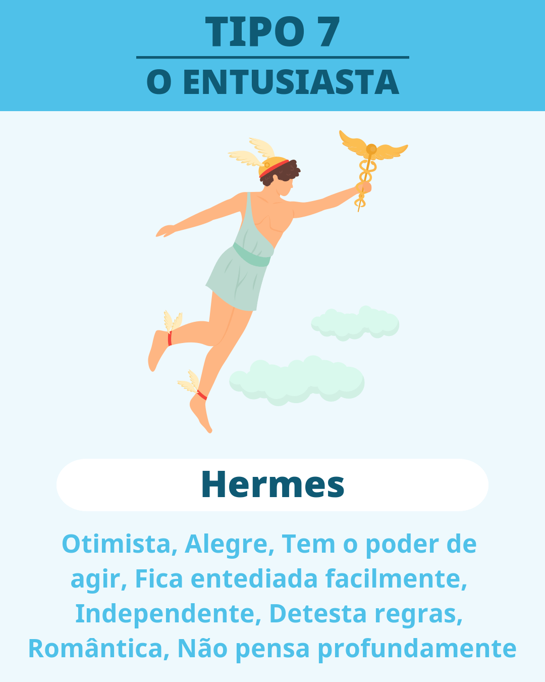 TIPO 7 - Hermes(O ENTUSIASTA)