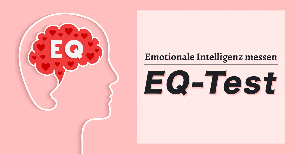 EQ-Test (Kostenlos) - Messen Sie Ihre Emotionale Intelligenz