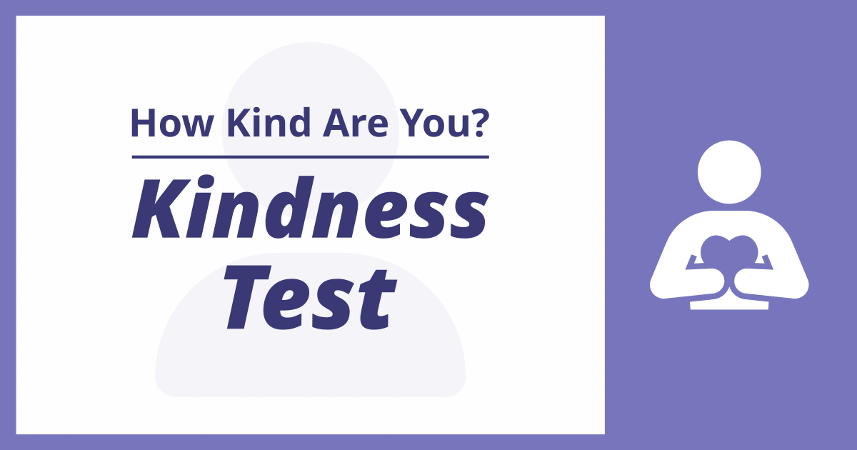 Kindness Test - How Kind Are You?