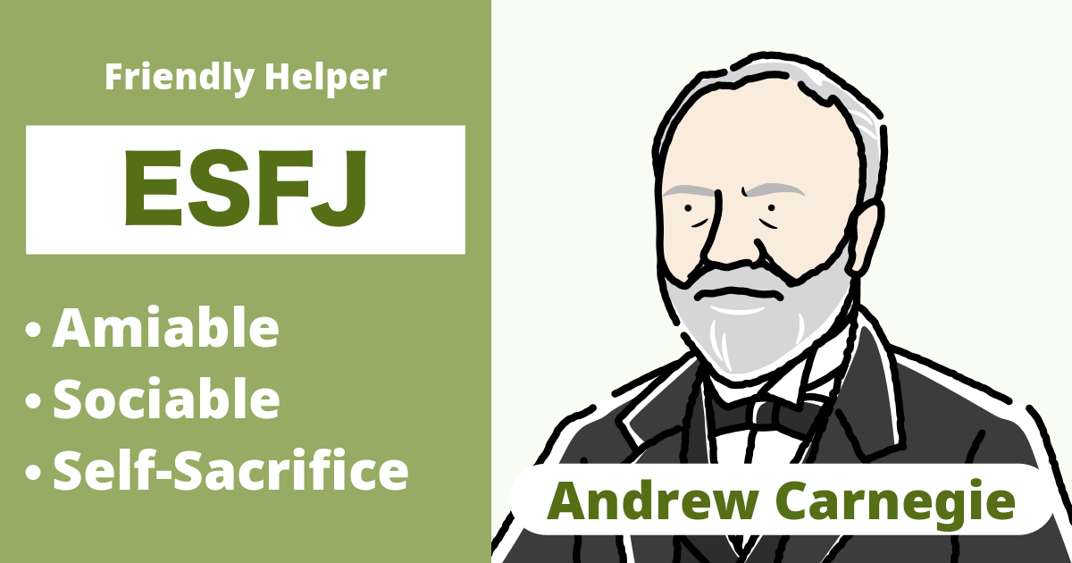 ESFJ: Andrew Carnegie Type (Extroverted, Sensing, Feeling, Judging)