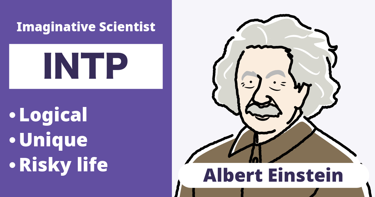 INTP: Albert Einstein Type (Introverted, Intuitive, Thinking, Perceiving)