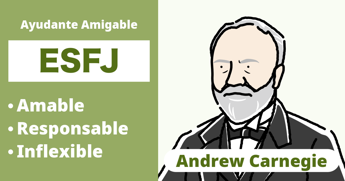 ESFJ: Tipo Andrew Carnegie (Extrovertido, Sensorial, Sentimental, Juicioso)