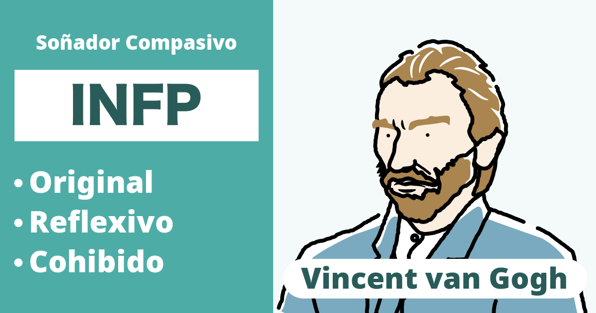 INFP: Tipo Vincent van Gogh (Introvertido, Intuitivo, Sentimental, Percibidor)