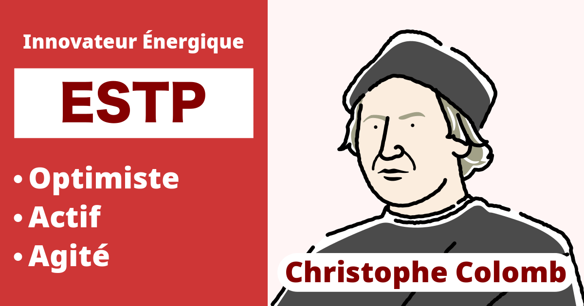 ESTP : Type Christophe Colomb (Extraverti, Sensation, Pensée, Perception)