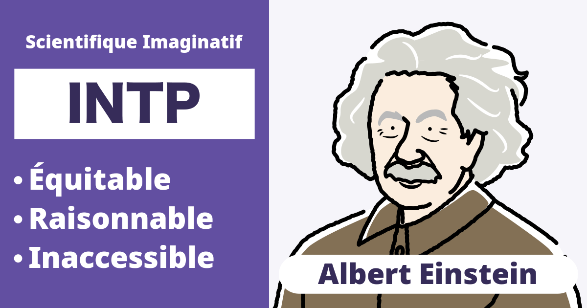 INTP : Type Albert Einstein (Introverti, Intuition, Pensée, Perception)