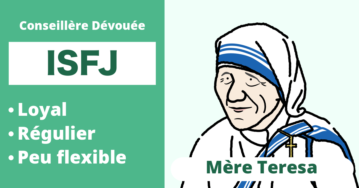 ISFJ : Type Mère Teresa (Introverti, Sensation, Sentiment, Jugement)