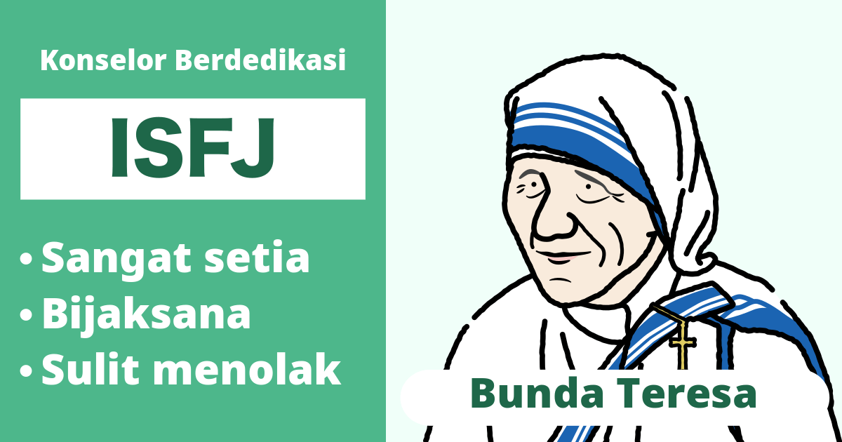 ISFJ: Tipe Mother Teresa (Introvert, Sensing, Perasaan, Penilaian)