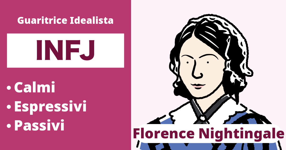 INFJ: Tipo Florence Nightingale (Introverso, Intuizione, Sentimento, Giudizio)
