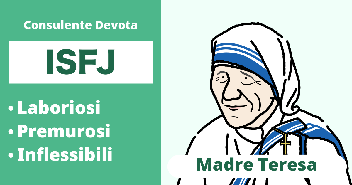 ISFJ: Tipo Madre Teresa (Introverso, Sensazione, Sentimento, Giudizio)
