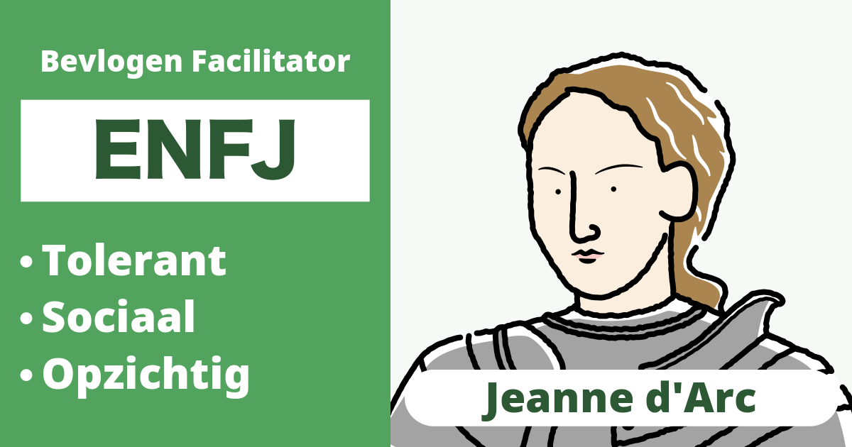 ENFJ: Joan of Arc Type (Extravert, Intuïtief, Voelen, Oordelend)