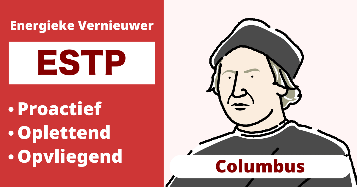 ESTP: Columbus Type (Extravert, Sensorisch, Denken, Waarnemend)