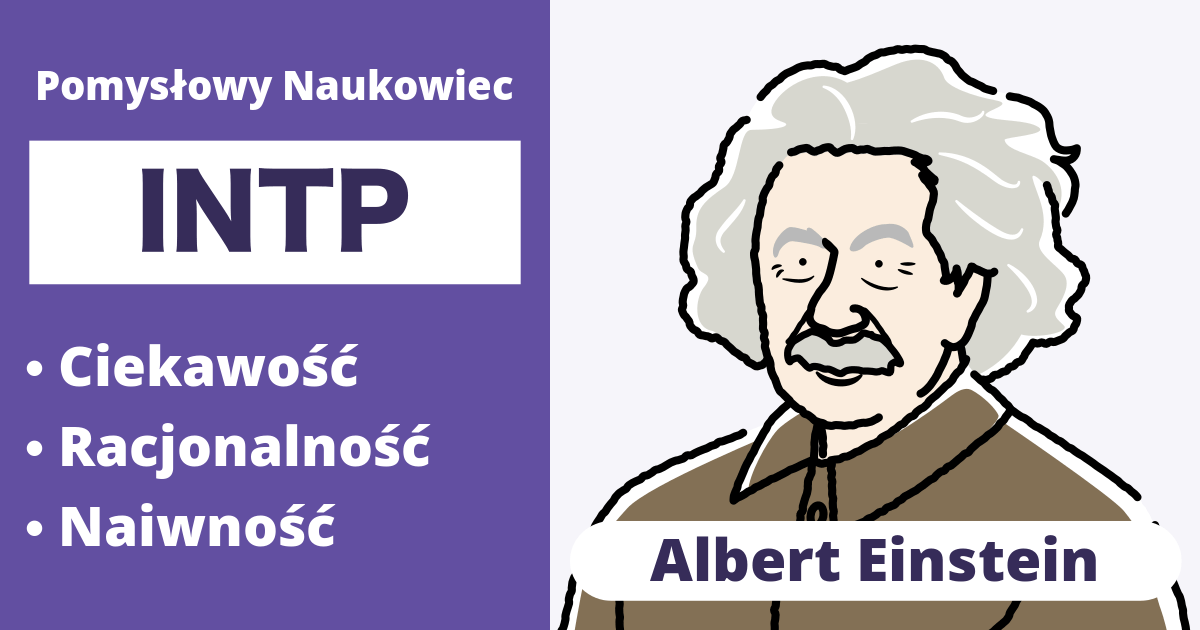 INTP: Typ Alberta Einsteina (Introwertyk, Intuicja, Myślenie, Postrzeganie)