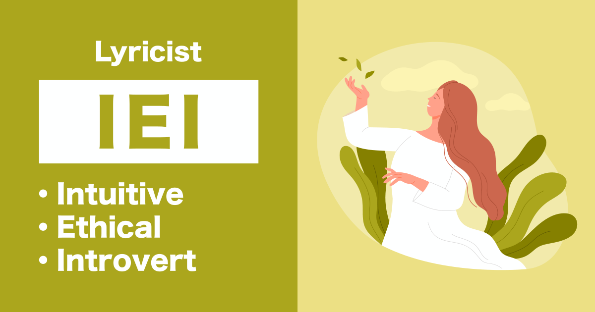 IEI (Lyricist): Intuitive-Ethical-Introvert type
