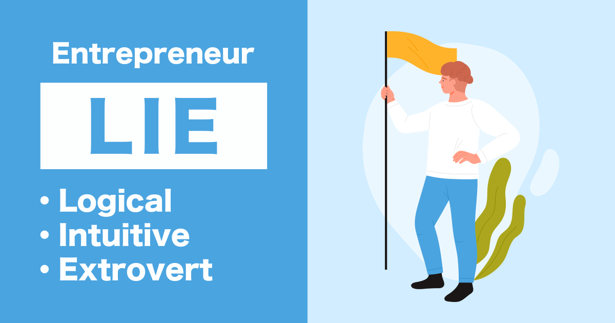 LIE (Entrepreneur): Logical-Intuitive-Extrovert type
