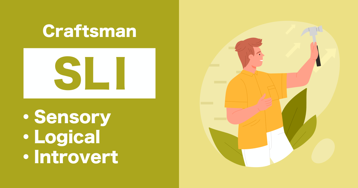 SLI (Craftsman): Sensory-Logical-Introvert type
