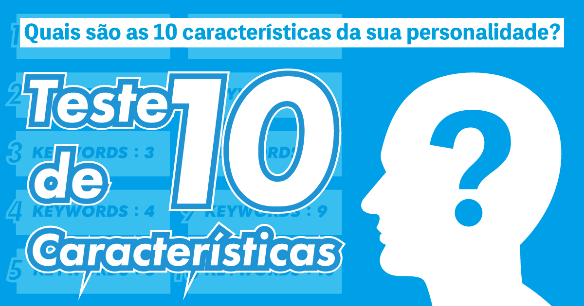 Teste de 10 Características - Quais são as 10 características da sua personalidade?