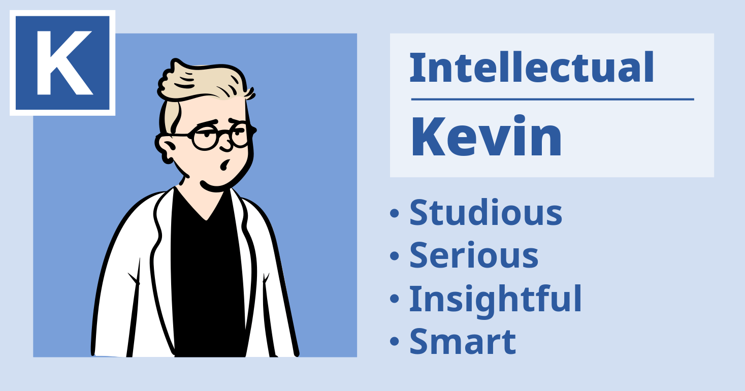 Kevin: Sharp Intellectual