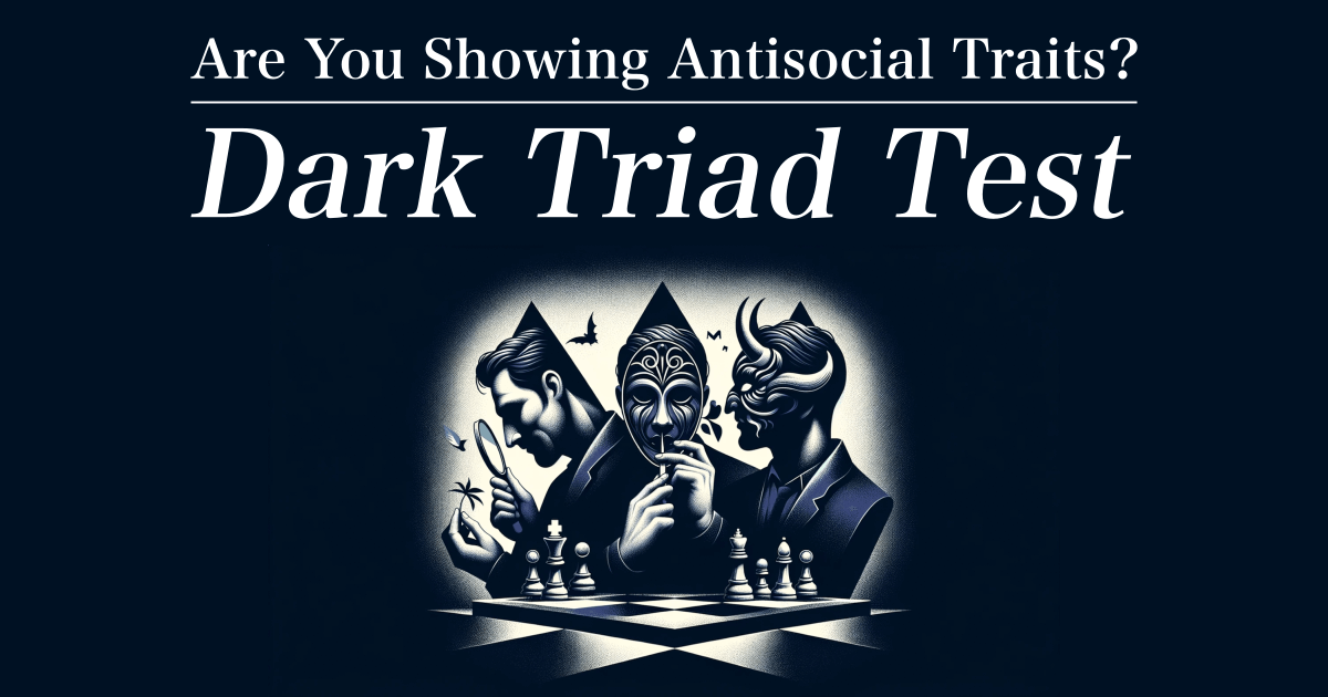 Dark Triad Test - Are You Showing Antisocial Traits? | Hitostat