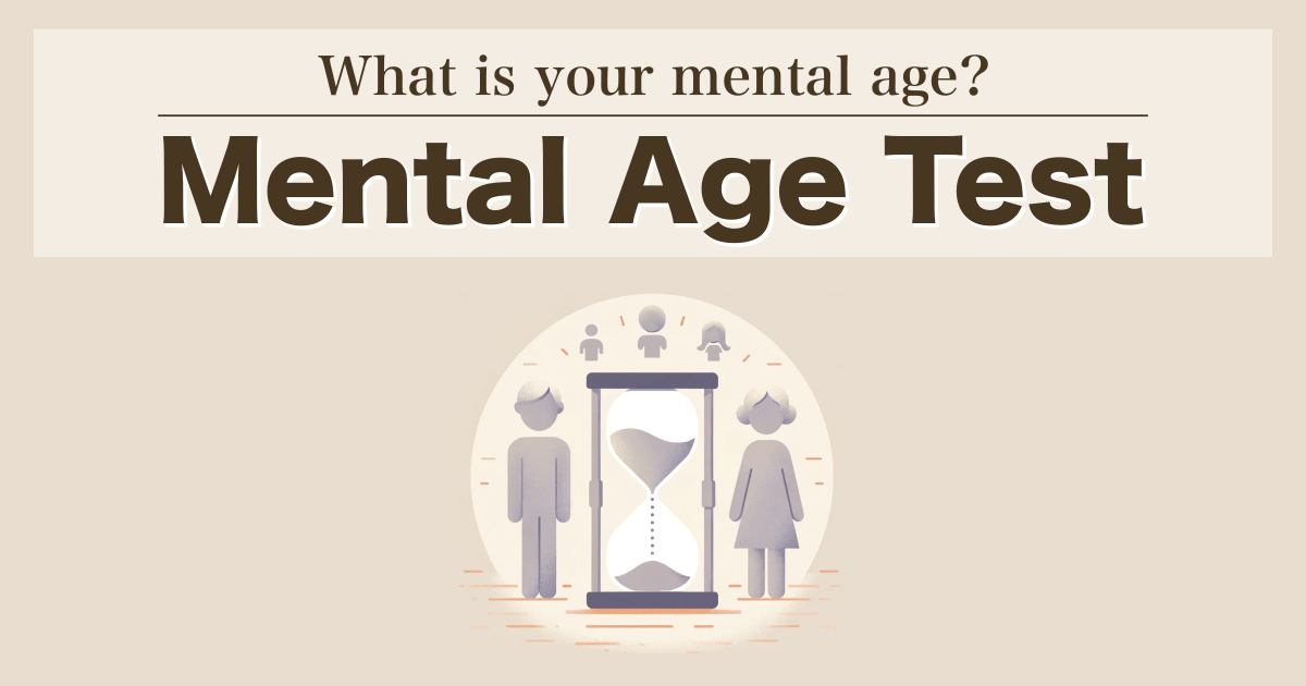 Mental Age Test What is your mental age? Hitostat